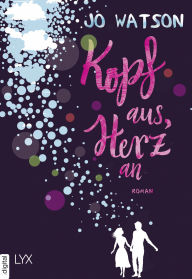 Title: Kopf aus, Herz an, Author: Jo Watson