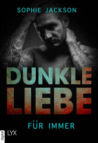 Title: Dunkle Liebe - Für immer, Author: Sophie Jackson