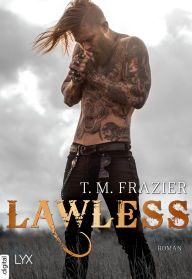 Title: Lawless, Author: T. M. Frazier