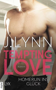 Title: Tempting Love - Homerun ins Glück, Author: J. Lynn