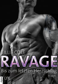 Title: Ravage - Bis zum letzten Herzschlag, Author: Tillie Cole