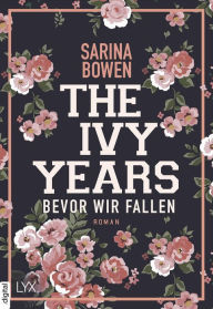 Title: The Ivy Years - Bevor wir fallen, Author: Sarina Bowen