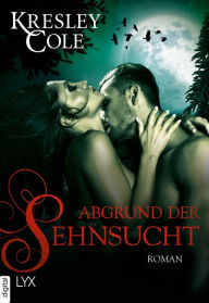Title: Abgrund der Sehnsucht (Wicked Abyss), Author: Kresley Cole
