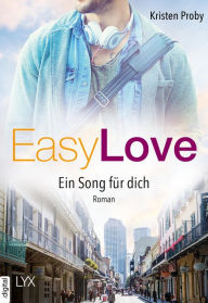 Title: Easy Love: Ein song für dich (Easy Melody), Author: Kristen Proby