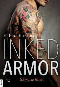 Title: Inked Armor - Schwarze Tränen, Author: Helena Hunting