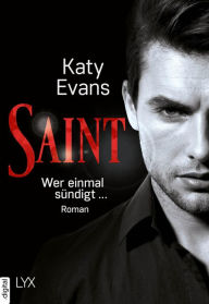 Title: Saint - Wer einmal sündigt ..., Author: Katy Evans