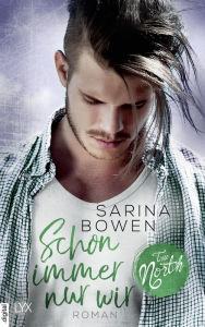 Title: True North - Schon immer nur wir, Author: Sarina Bowen