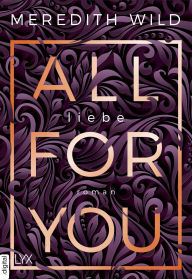 Title: All for You - Liebe, Author: Meredith Wild