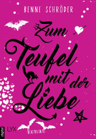 Title: Zum Teufel mit der Liebe, Author: Frank Kozik