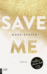 Title: Save Me, Author: Mona Kasten