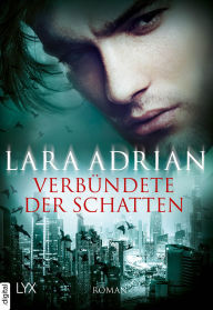 Title: Verbündete der Schatten, Author: Lara Adrian