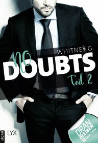 Title: No Doubts - Teil 2, Author: Whitney G.