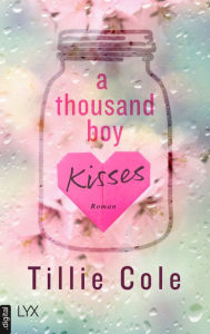 Title: A Thousand Boy Kisses, Author: Tillie Cole