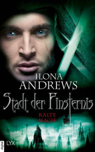 Title: Stadt der Finsternis - Kalte Magie, Author: Ilona Andrews