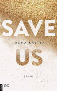 Title: Save Us, Author: Mona Kasten