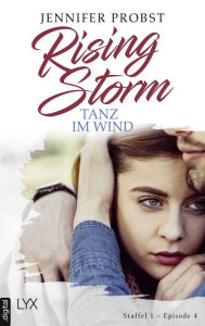 Title: Rising Storm - Tanz im Wind: Staffel 1 - Episode 4, Author: Jennifer Probst