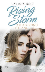 Title: Rising Storm - Am Abgrund entlang: Staffel 1 - Episode 5, Author: Larissa Ione