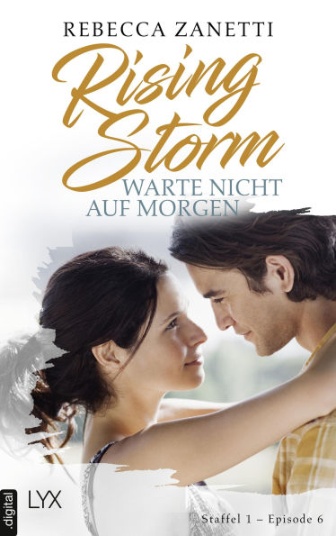 Rising Storm - Warte nicht auf morgen: Staffel 1 - Episode 6