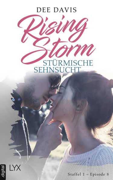 Rising Storm - Stürmische Sehnsucht: Staffel 1 - Episode 8