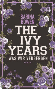 Title: The Ivy Years - Was wir verbergen, Author: Sarina Bowen