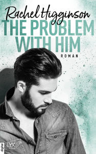 Title: The Problem With Him, Author: Rachel Higginson