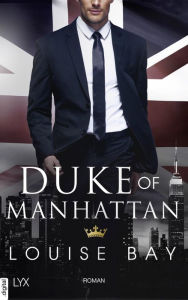 Title: Duke of Manhattan, Author: Louise Bay