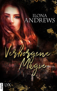 Title: Verborgene Magie, Author: Ilona Andrews