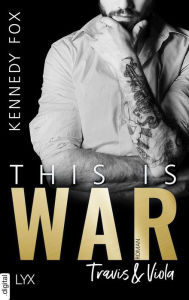 Title: This is War - Travis & Viola, Author: Kennedy Fox
