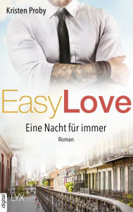 Title: Easy Love - Eine Nacht für immer, Author: Kristen Proby