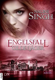 Title: Gilde der Jäger - Engelsfall, Author: Nalini Singh
