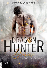 Title: Dragon Hunter Diaries - Drachen bevorzugt, Author: Katie MacAlister