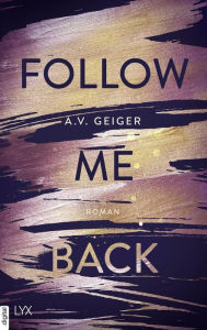 Title: Follow Me Back (German edition), Author: A. V. Geiger