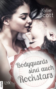 Title: Bodyguards sind auch Rockstars, Author: Kylie Scott