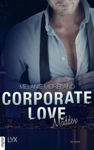 Title: Corporate Love - Maddox, Author: Melanie Moreland