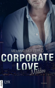 Title: Corporate Love - Maddox, Author: Melanie Moreland