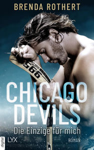 Title: Chicago Devils - Die Einzige für mich, Author: Brenda Rothert