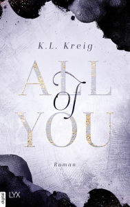 Title: All of You, Author: K.L. Kreig
