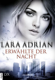 Title: Erwählte der Nacht, Author: Lara Adrian