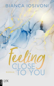 Title: Feeling Close to You, Author: Bianca Iosivoni