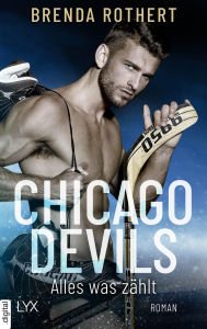 Title: Chicago Devils - Alles, was zählt, Author: Brenda Rothert