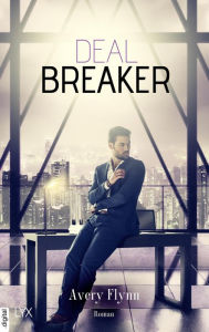 Title: Dealbreaker, Author: Avery Flynn