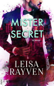 Title: Mister Secret, Author: Leisa Rayven