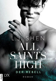 Title: All Saints High - Der Rebell, Author: L. J. Shen