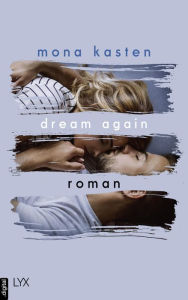 Title: Dream Again, Author: Mona Kasten