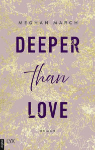 Downloading google ebooks nook Deeper than Love by Meghan March, Anika Kluever
