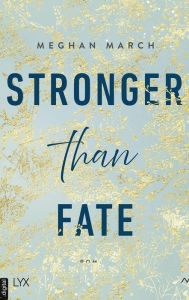 Title: Stronger than Fate, Author: Meghan March