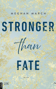 Title: Stronger than Fate, Author: Meghan March