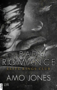 Title: Bad Romance - Elite Kings Club, Author: Amo Jones