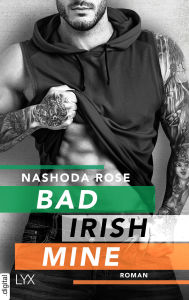 Title: Bad. Irish. Mine., Author: Nashoda Rose