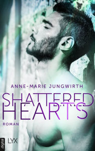 Title: Shattered Hearts, Author: Anne-Marie Jungwirth